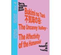 Bonaventure Soh Bukimi no Tani (不気味の谷): The Uncanny Valley - The Aff (Tascabile)