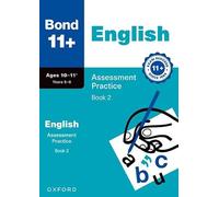 Bond 11+ English Assessment Practice Papers Age 10-11+ (Book 2) | for GL Assessment 2026 & other 11 plus exams