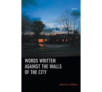 Bond Bruce-Words Written Against The Wall BOOK NUOVO