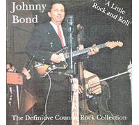 BOND, JOHNNY - A LITTLE ROCK AND ROLL