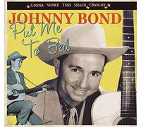 Bond, Johnny - Gonna Shake This Shack Tonight Put Me To Bed