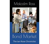 Bond Market: The Ian Rose Chronicles