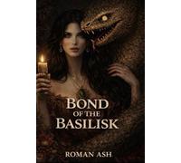Bond of the Basilisk: A Dark Monster Romance