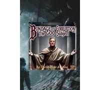 Bondage and Corruption in The GOD subject