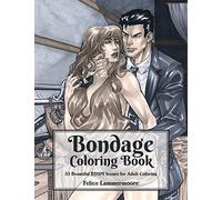 Bondage Coloring Book: 55 Beautiful BDSM Scenes for Adult Coloring