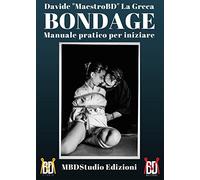 Bondage - Manuale pratico per iniziare