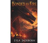 Bonded by Fire: A Chronicle of Dragons and Freedom