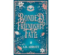 Bonded by Friendship and Fate