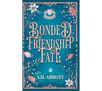 Bonded by Friendship and Fate