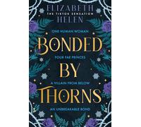 Bonded by Thorns: The viral TikTok and SUNDAY TIMES bestselling romantasy sensation: Book 1