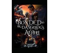 Bonded To The Dangerous Alpha