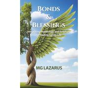 Bonds and Blessings: Integrating Psychology and Scripture for Healing Family Life