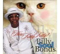 Bonds Billy Soul - Here Kitty Kitty