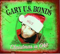 Bonds, Gary U.S. - Christmas Is On!