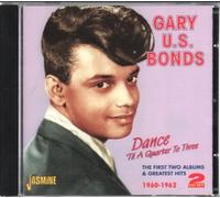 Bonds, Gary U.S. - Dance Til A Quarter To Three:first Two Albums