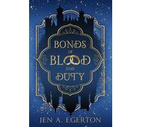 Bonds of Blood and Duty: 1