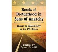 Bonds of Brotherhood in Sons of Anarchy (Tascabile)
