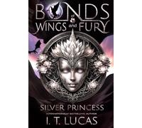 Bonds of Wings and Fury: Silver Princess