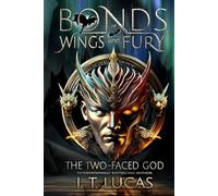 Bonds of Wings and Fury: The Two-Faced God