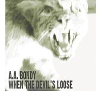When The Devil'S Loose
