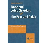 Bone and Joint Disorders of the Foot and Ankle: A Rheumatological Approach