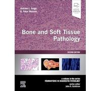 Bone and Soft Tissue Pathology – Volume della serie Foundations in Diagnostic Pathology