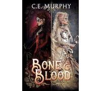 Bone & Blood: a Snow White, Rose Red story: 2