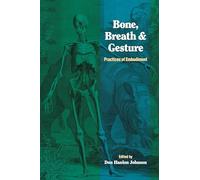 Don Hanlon Johnson Bone, Breath, and Gesture (Tascabile) Io Series