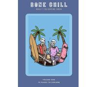 BONE CHILL: Adult Colouring Book