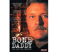 Bone Daddy - Bis auf die Knochen