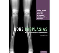 Bone Dysplasias: An Atlas of Genetic Disorders of Skeletal Development