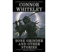Bone Grinder and Other Stories: 5 Dark Contemporary Fantasy Short Stories