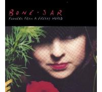 Bone Jar - Flowers From A Freaky World
