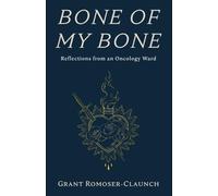Bone of My Bone: Reflections from an Oncology Ward