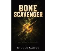 Bone Scavenger: A LitRPG Survival Novel of Primal Motes and Biological Survival: 1