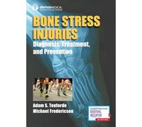 Bone Stress Injuries: Diagnosis, Treatment, and Prevention