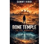 Bone Temple: The Last Migration