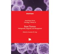 Bone Tumors - Pathogenesis, Diagnosis, and Management