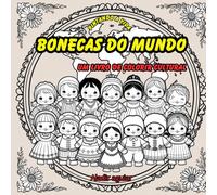 Bonecas do Mundo: Um Livro de Colorir Cultural
