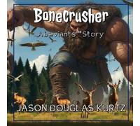 Bonecrusher: A Deviants™ Story