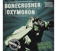 Bonecrusher / Oxymoron - Noize Overdose