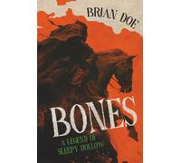 Bones: A Legend of Sleepy Hollow