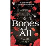 Bones and all - DeAngelis Camille