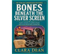 Bones Beneath the Silver Screen: A false surname, a stubborn hound, and a secret buried after closing time.