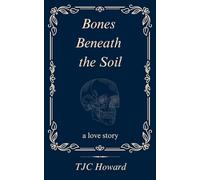 Bones Beneath the Soil