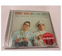 Bones, Bobby/ Raging Idiots - Critics Give It 5 Stars