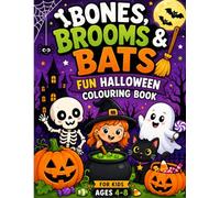 Bones, Brooms and Bats: Halloween colouring book ages 4-8