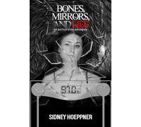 Bones, Mirrors, and Lies: My Battle with Anorexia