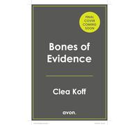 Bones of Evidence: The most addictive new forensic thriller of 2026, perfect for fans of Patricia Cornwell and Kathy Reichs: Book 3