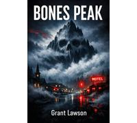 Bones Peak: Secrets Buried Above Raven Hollow